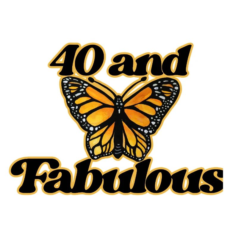 Forty and Fabulous Butterfly