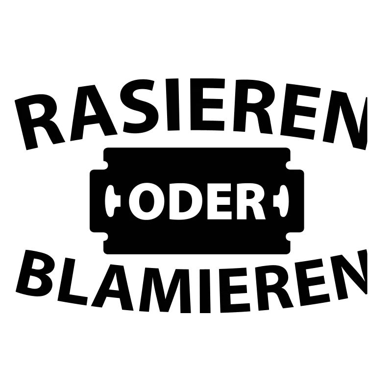 Rasieren oder blamieren