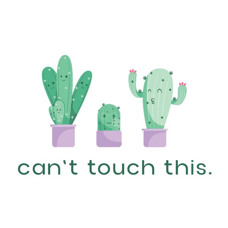 Can’t Touch This Kaktus Lustiger Spruch