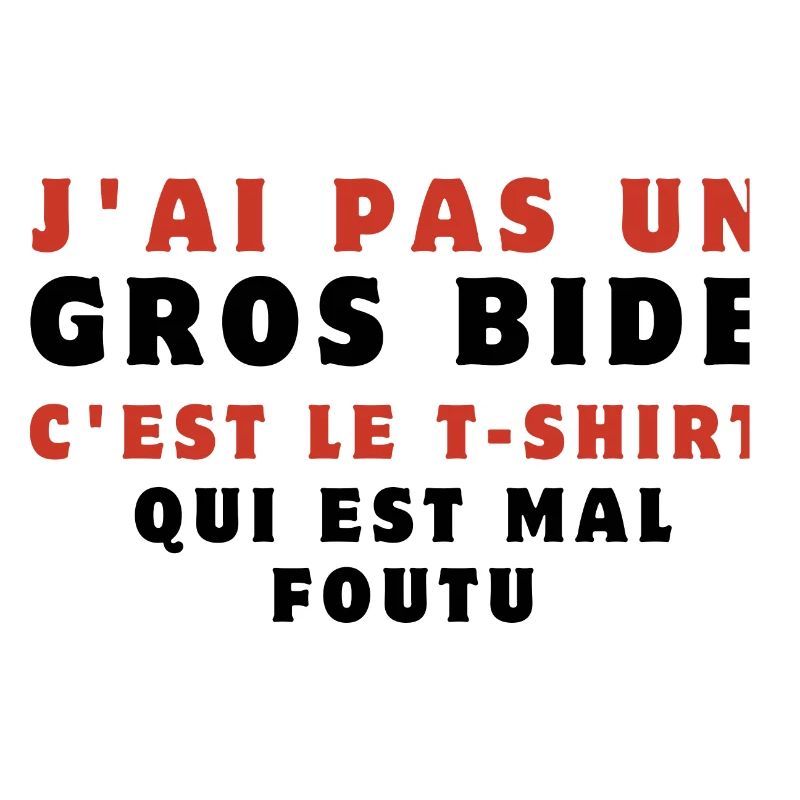 j'ai pas un gros bide