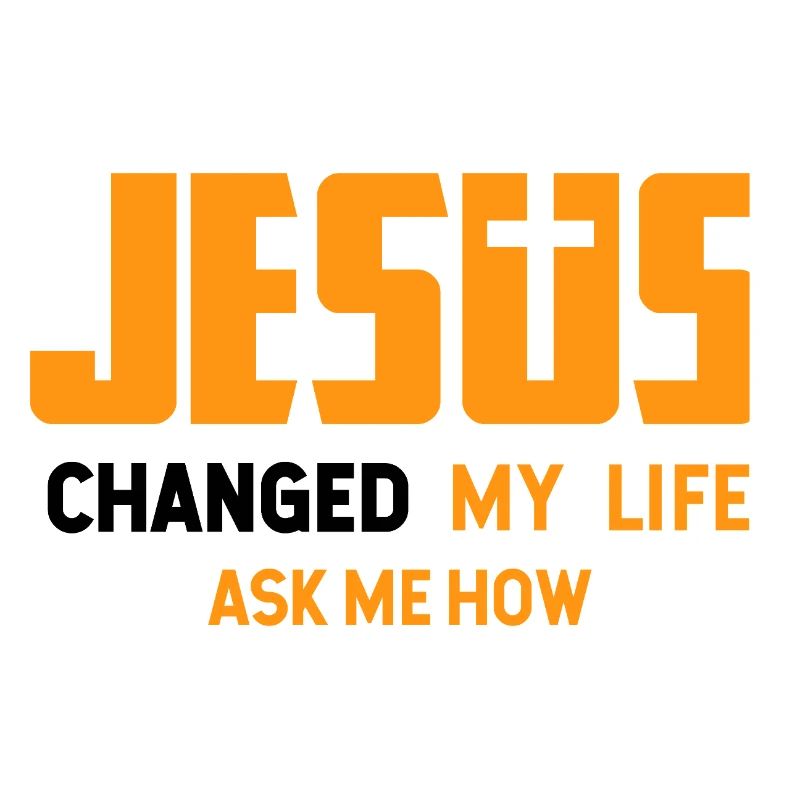 Jésus a changé ma vie, demande-moi comment il est de concevoir