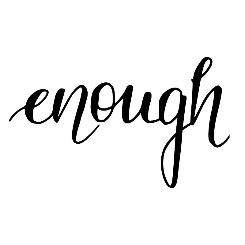 enough