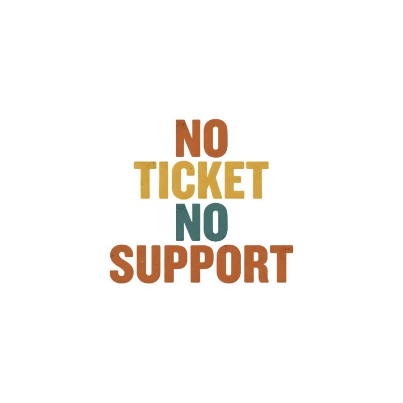 Sans ticket, sans support - Informatik Arbeit Job Admin