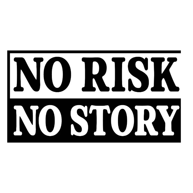 Pas de risque, pas d’histoire