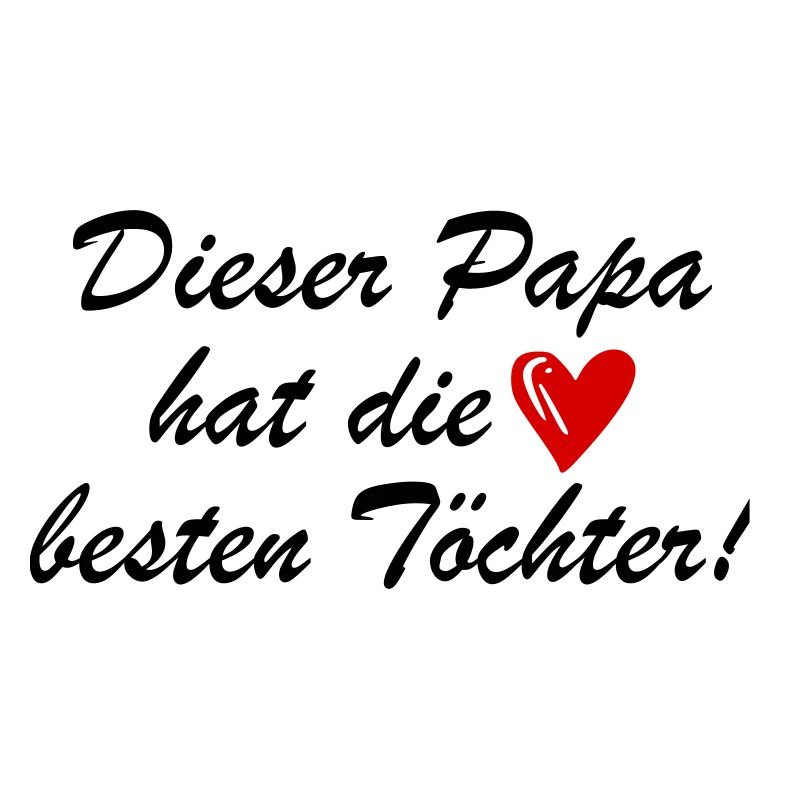Lustiger Spruch Papa Töchter