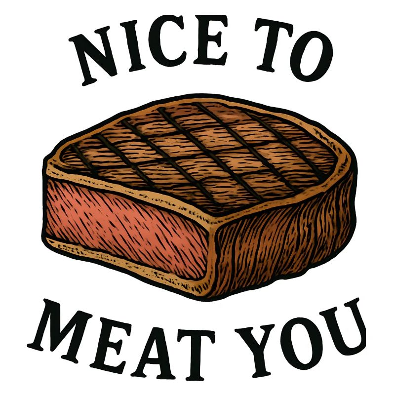 Ravi de vous rencontrer Steak Graphic