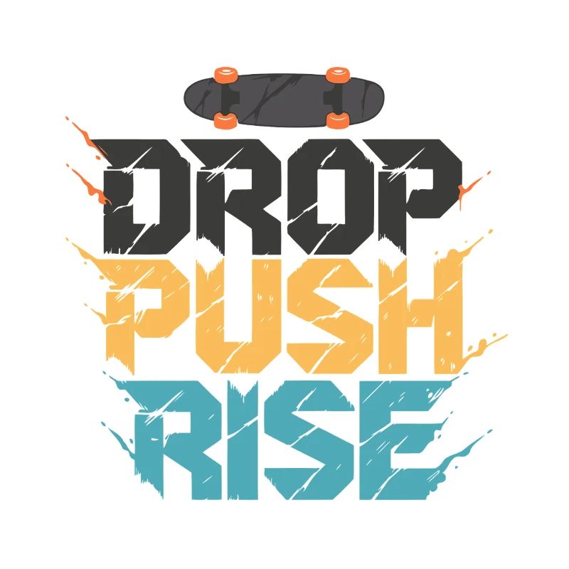 Drop Push Rise Skateboard Art