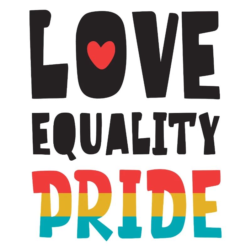 LGBTQ Pride Month - Love. Equality. Pride