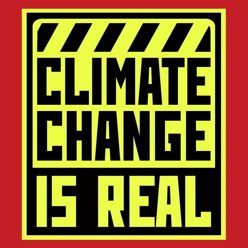 Climate Change Is Real Climate Change Science