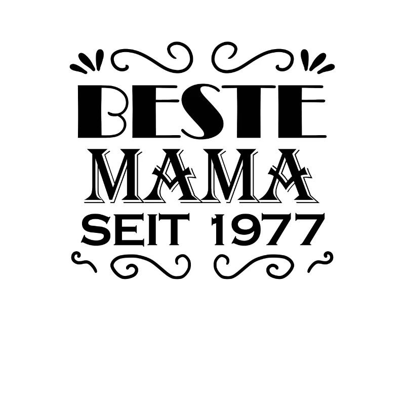 Beste Mama seit 1977