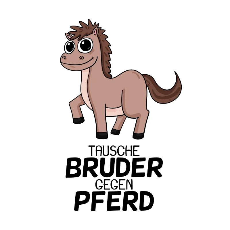 Tausche Bruder gegen Pferd