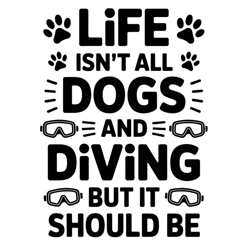 Diving Saying Dogs Funny Diving Gift