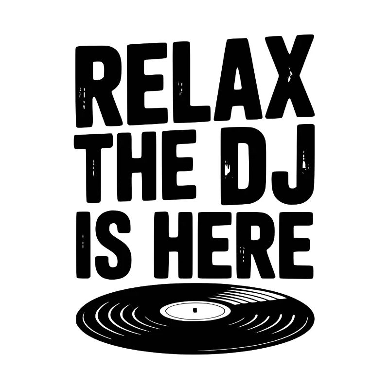 Relax The DJ is Here