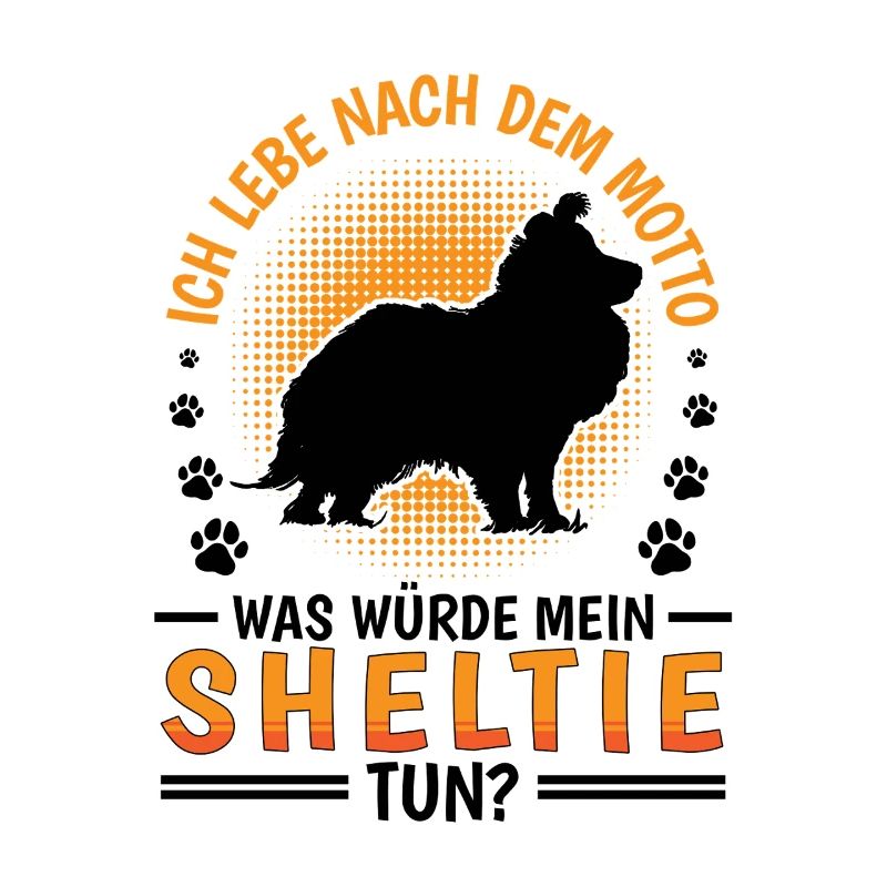 What Would Sheltie Do Shetland Sheepdog