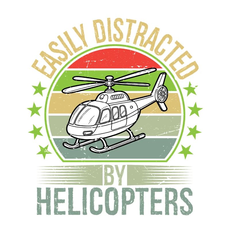 Easily Distracted By Helicopters