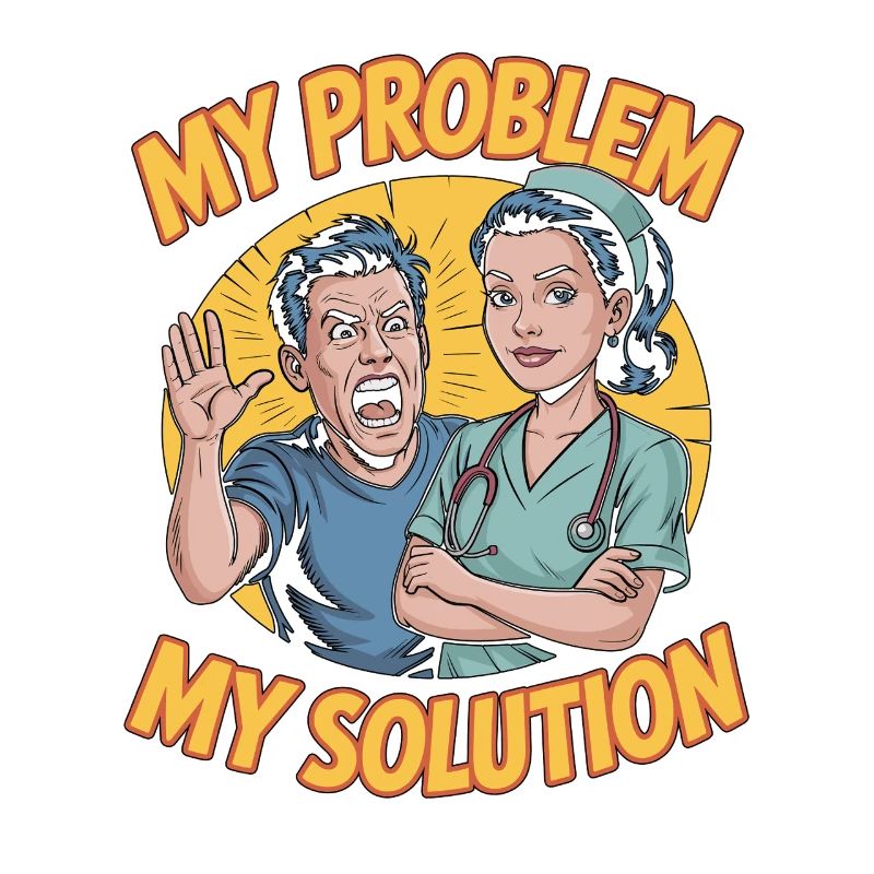 ICU Nurse My Problem My Solution Pictogram Mom Dad