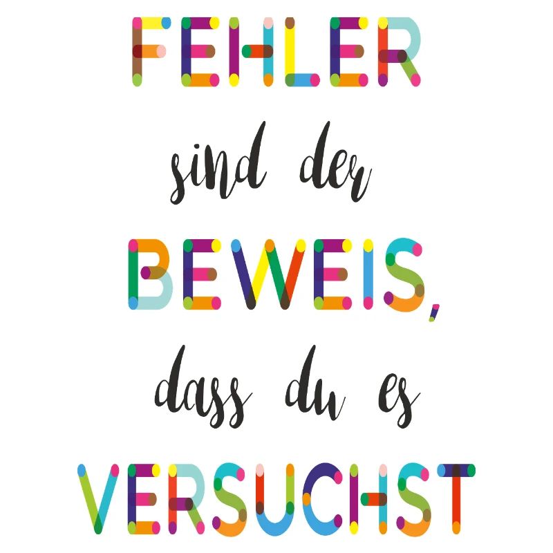 Fehler sind der Beweis – Motivationsspruch