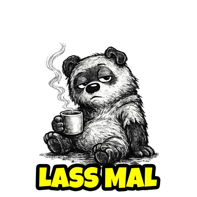 Lass mal. – Grumpy Bär mit Kaffee (Sketch)