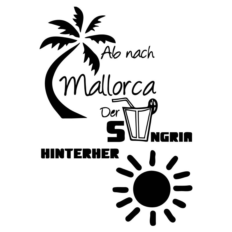 Mallorca Spruch Geschenk lustig Urlaub