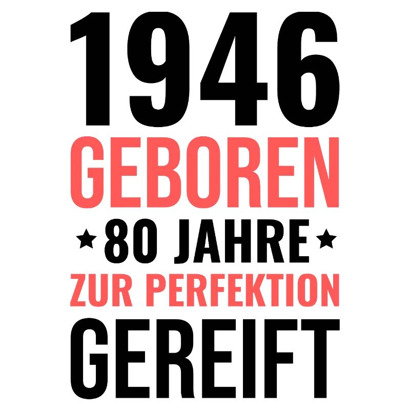 1946 Né – 80 ans de maturation parfaite