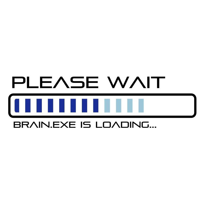 Please Wait - Brain.exe is loading.