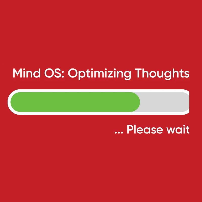 Mind OS Optimizing Thoughts... Please Wait