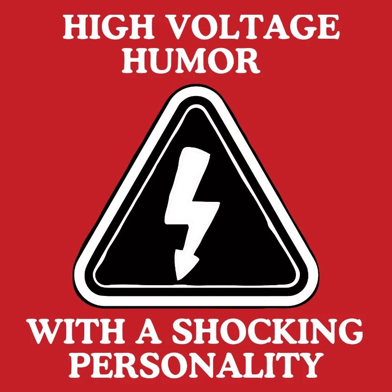 High Voltage Humor Shield