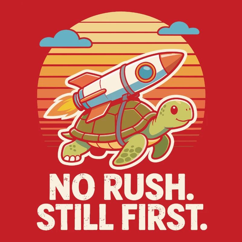 No Rush Still First Funny Turtle Rocket Retro