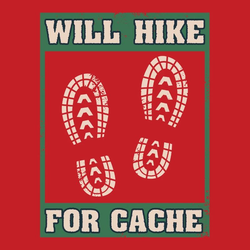 Will Hike For Cache Geocaching Graphic