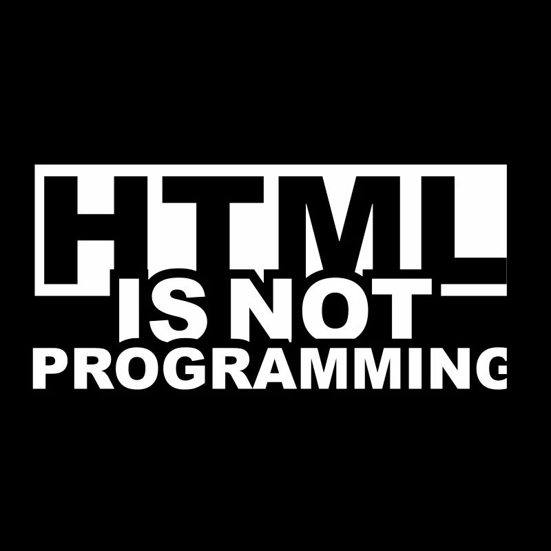 HTML is NOT Programming
