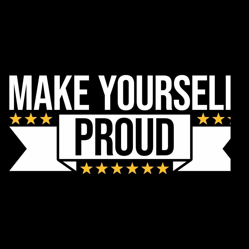 make yourself proud quote