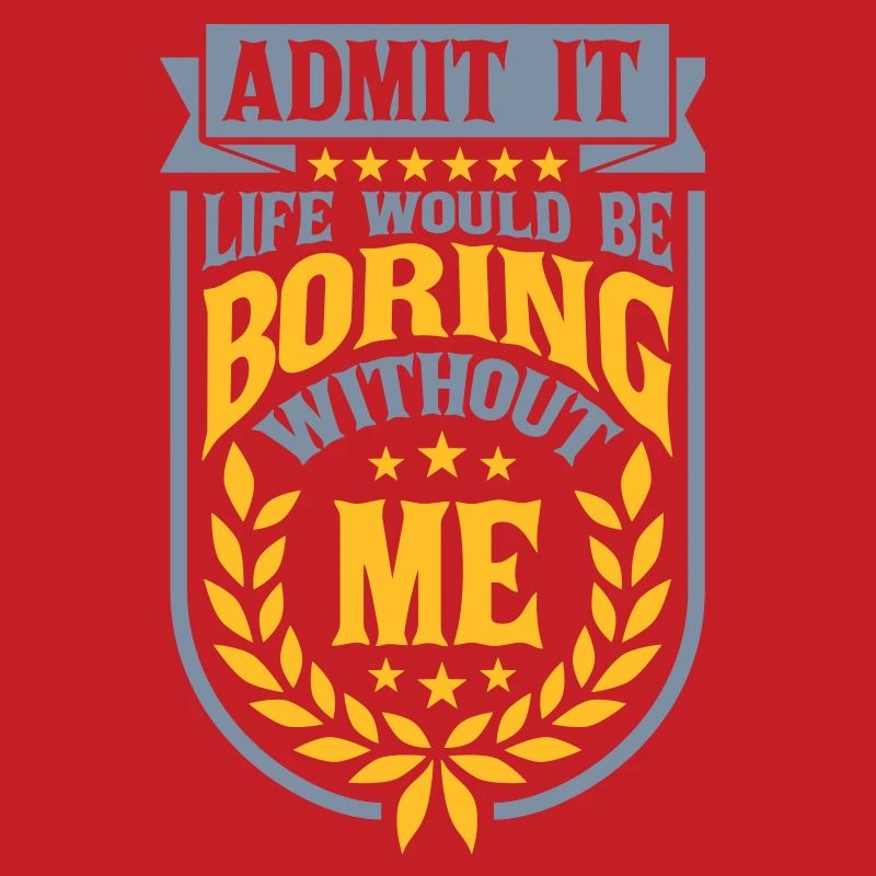 vie ennuyeuse sans moi