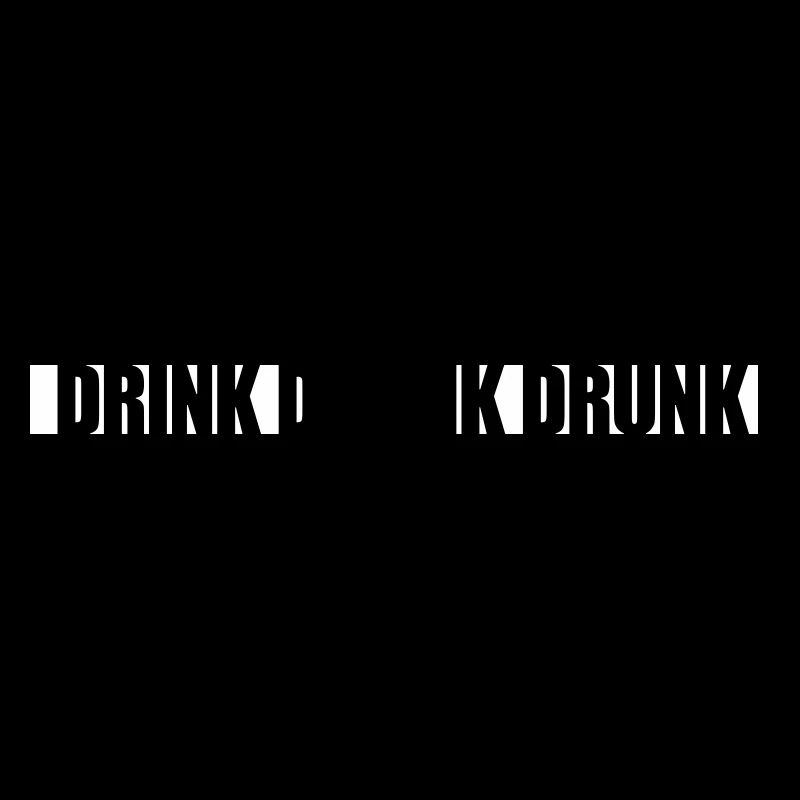 drink drank drunk quote