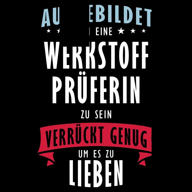Werkstoffprüferin Beruf - Geschenk