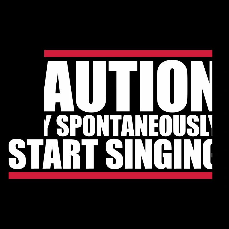 may spontaneously start singing