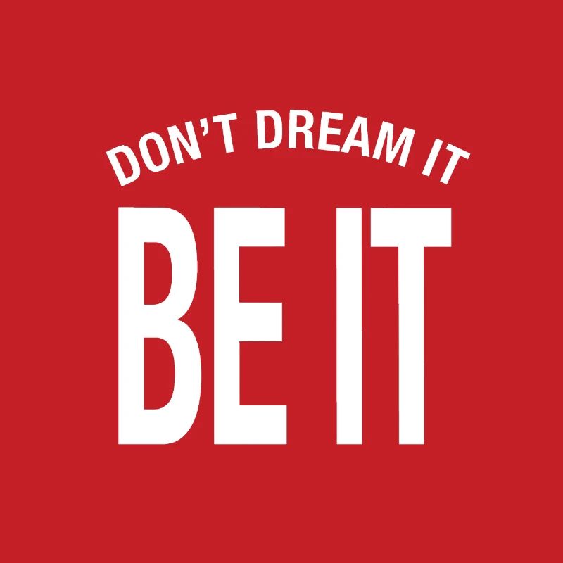 « Ne rêve pas. Que ce soit ! » Don’t Dream It Be It
