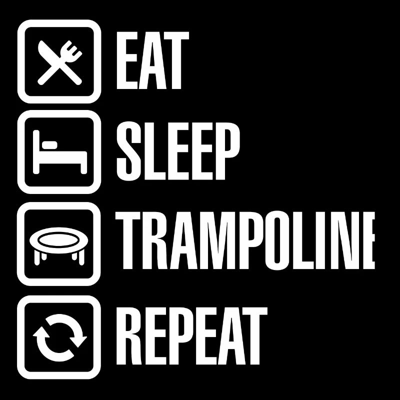 Trampoline Jumping Eat Sleep Trampoline Repeat