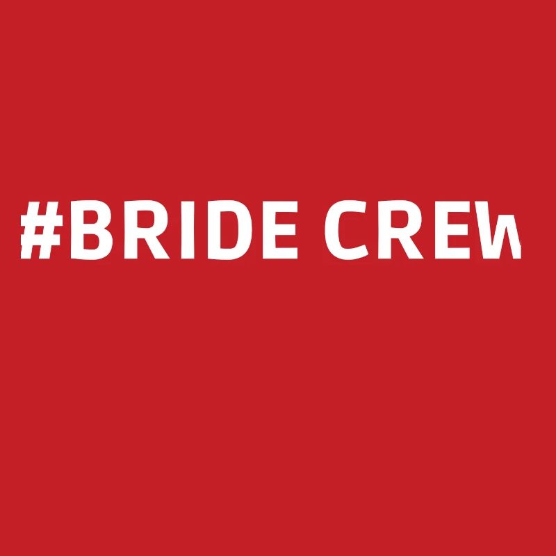 #Bride crew bride
