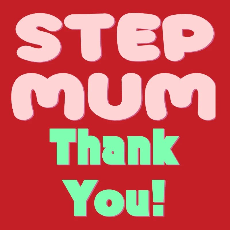 STIEFMUTTER DANKE - MUTTERTAG