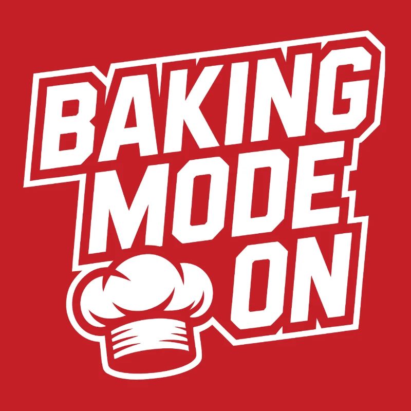 Baking Mode On – Kitchen Humor Design
