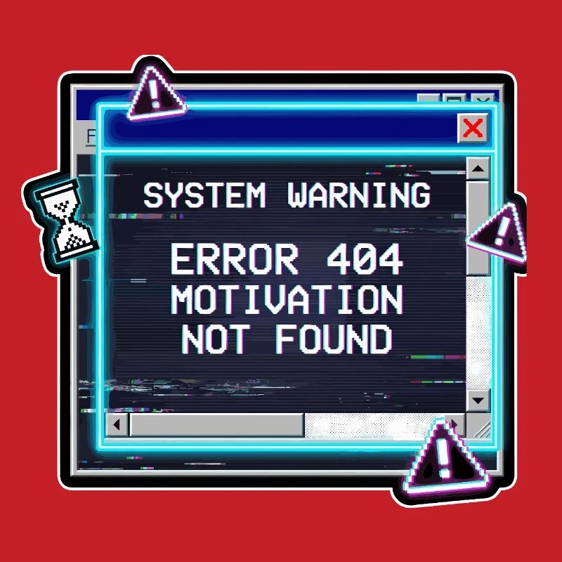 Error 404 Motivation Glitch