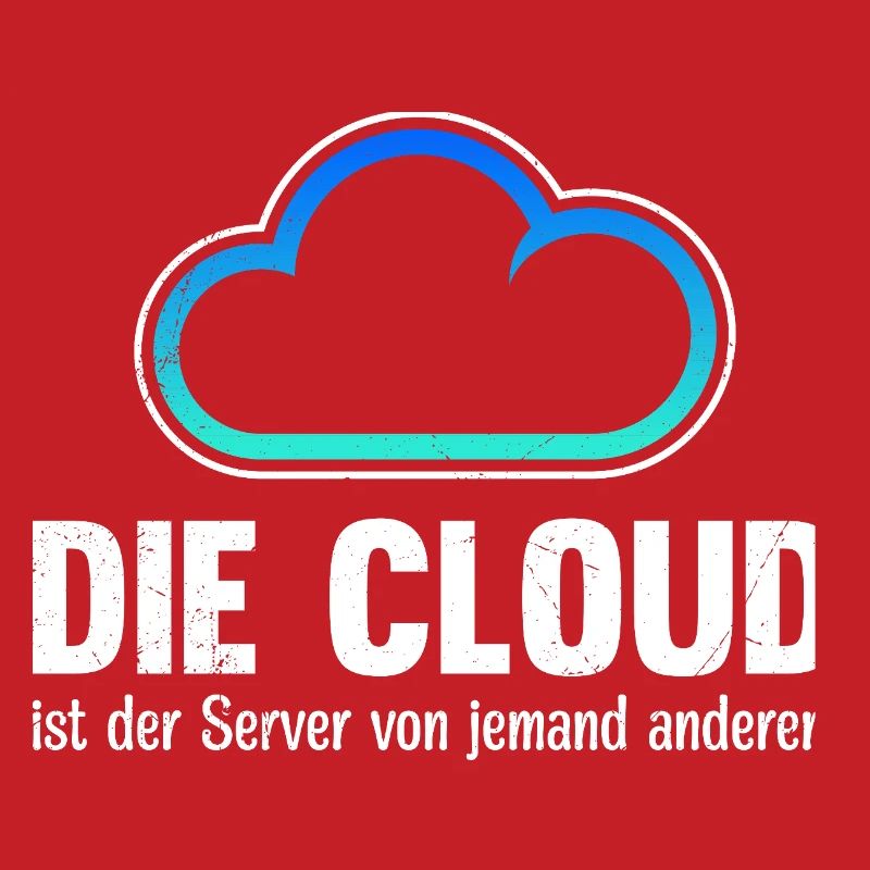 Coder THE CLOUD IS SOMEONE ELSE'S SERVER
