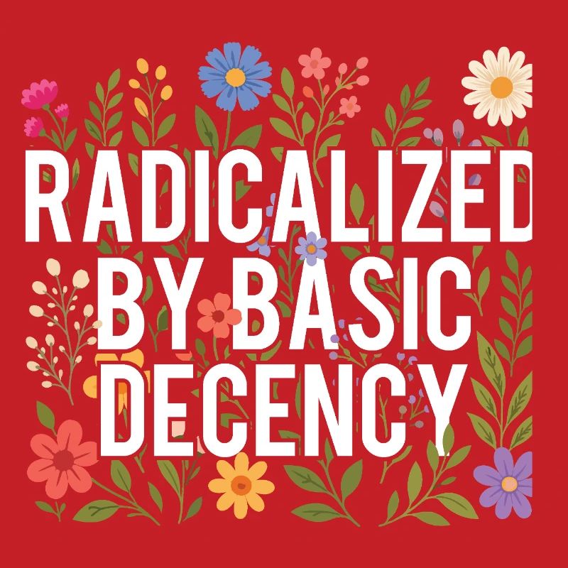 Radicalized Basic Decency Human Rights Kindness