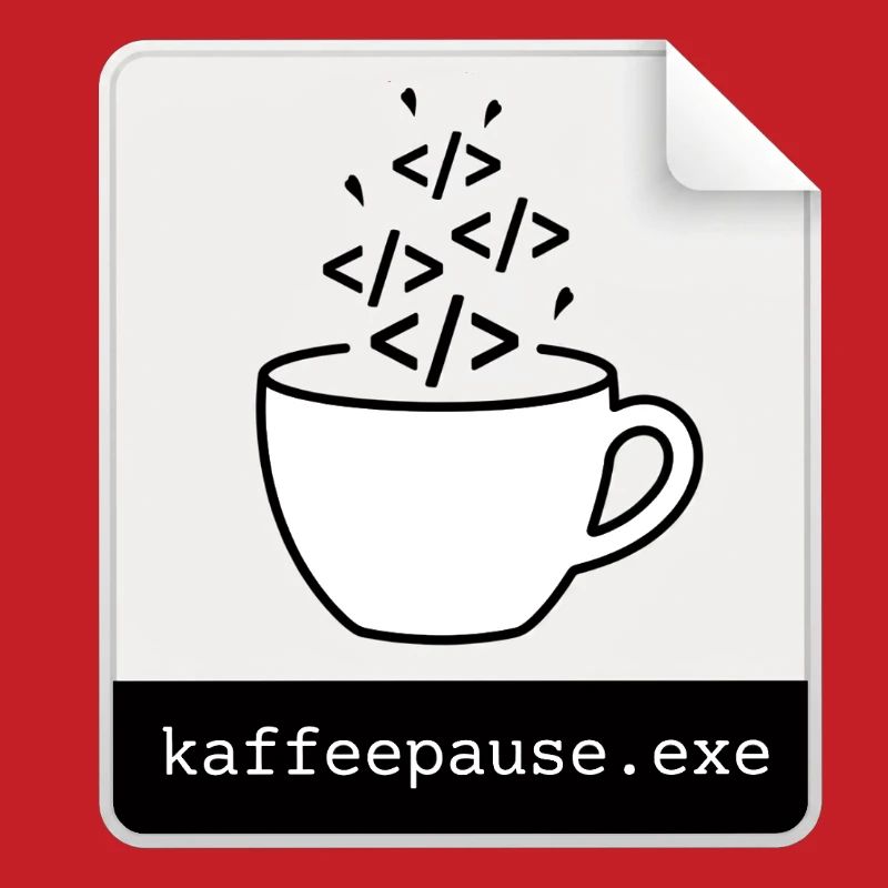 Kaffeepause.exe - IT Programmieren Informatik Code