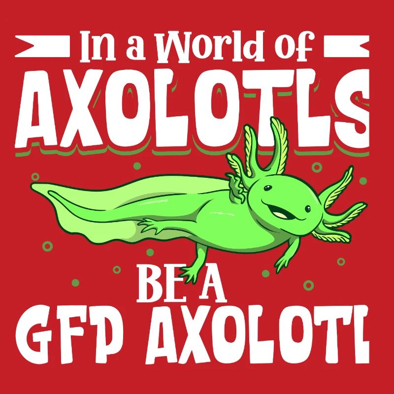 Sei ein GFP Axolotl