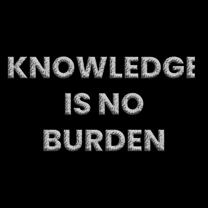 Knowledge is no burden
