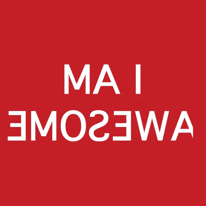 I Am Awesome - Fun Mirror White Text