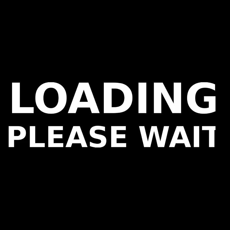 LOADING – PLEASE WAIT