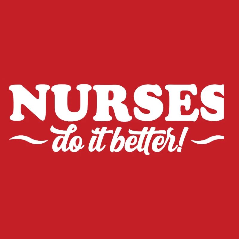 Nurses Do It Better