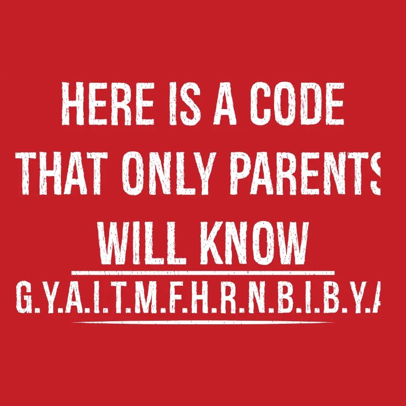 Hier ist ein Code, den nur Eltern kennen werden